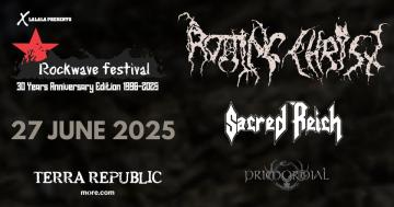 Rockwave Festival 2025 Rotting Christ - Sacred Reich - Primordial @Terra Republic